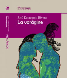 La vorágine, Jose Eustaquio Rivera Salas - LETRA GRANDE