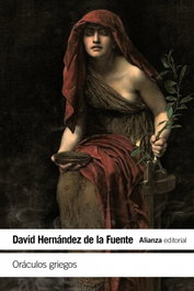 Oráculos griegos, David Hernández de la Fuente - ALIANZA