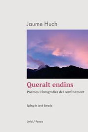 Queralt endins, Jaume Huch Camprubí - L'ALBI