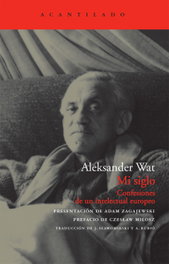 Mi siglo, Aleksander Wat - ACANTILADO EDITORIAL