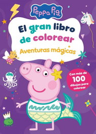 BEASCOA, El gran libro de colorear. Aventuras mágicas (Peppa Pig. Actividades)