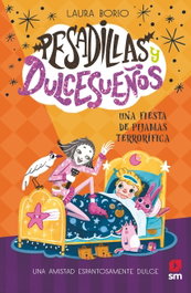 SM, Pesadillas y Dulcesueños 2: Una fiesta de pijamas terrorífica - Laura Borio