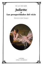 Juliette o Las prosperidades del vicio, D. A. F. de Sade - CATEDRA