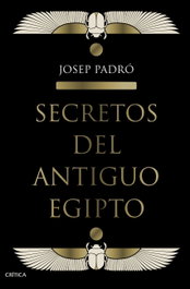 Secretos del Antiguo Egipto, Josep Padró - CRITICA