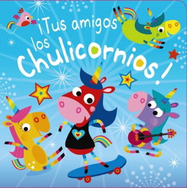 BRUÑO, ¡TUS AMIGOS LOS CHULICORNIOS! (POP-UP)