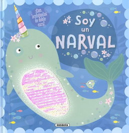 Soy un narval, SUSAETA EDICIONES - SUSAETA EDICIONES