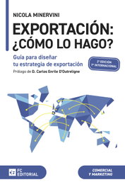 Exportación: ¿Cómo lo hago? Guía para diseñar tu estrategia de exportación, Nicola Minervini - FUNDACION CONFEMETAL