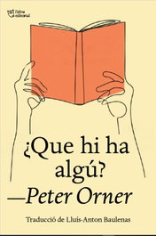 ¿Que hi ha algú?, Peter Orner - L'ALTRA EDITORIAL