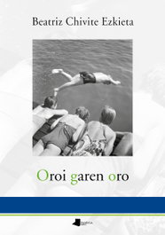 Oroi garen oro, Beatriz Chivite Ezkieta - PAMIELA EDITORIAL