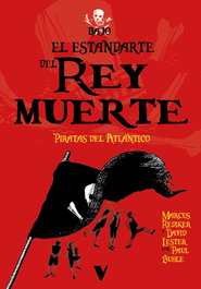 Bajo el estandarte del rey muerte, Paul Buhle/ Marcus Rediker - Verso Libros