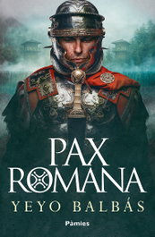 Pax romana, Yeyo Balbás - PAMIES EDITORIAL