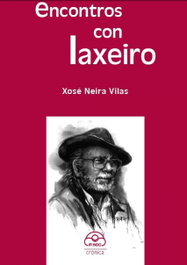 Encontros con laxeiro, Xosé Neira Vilas - IR INDO