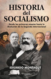 Historia del Socialismo, Eduardo Montagut - Editorial Pinolia