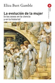 LA EVOLUCIÓN DE LA MUJER, BURT, GAMBLE ELIZA - AKAL