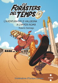 L'aventura dels Vallbona a l'Imperi Romà, Roberto Santiago - CRUILLA