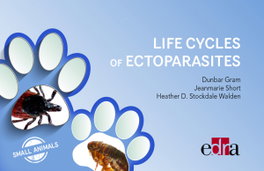 Life Cycles of Ectoparasites in Small Animals, Gram, Dunbar - EDRA EDITORIAL
