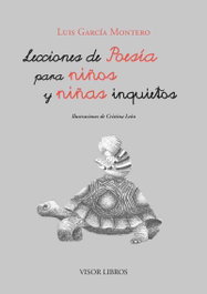 Lecciones de poesía para niños y niñas inquietos, Luis García Montero - Visor Editorial