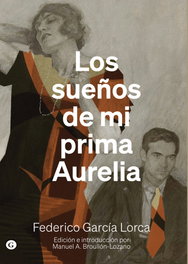 EGALES S.L. Los sueños de mi prima Aurelia, Federico García Lorca/Manuel Broullón Lozano - EGALES S.L.