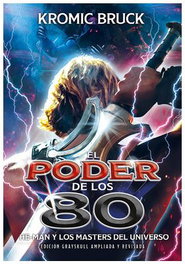 Tebeos Dolmen Editorial S.L. El Poder de los 80. He-Man y los Masters del Universo - Edición Ampliada