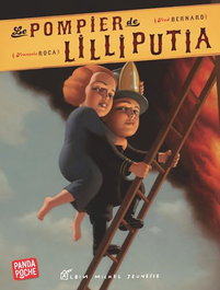 Le Pompier de Lilliputia, ALBIN MICHEL JEUNESSE - ALBIN MICHEL JEUNESSE