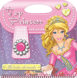 Mi bolso de moda. Top Princess, Susaeta Ediciones - SUSAETA EDICIONES
