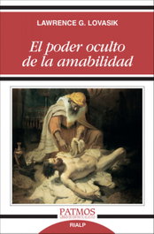 El poder oculto de la amabilidad, Lawrence G. Lovasik - RIALP