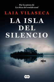 La isla del silencio, Laia Vilaseca - SUMA DE LETRAS