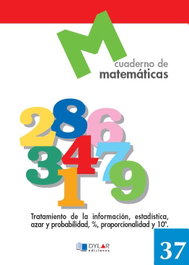 DYLAR EDICIONES, Cuaderno de matemáticas nº 37, Proyecto Educativo Faro - DYLAR EDICIONES