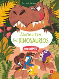 Alucina con los dinosaurios, Pierre Oertel - SM