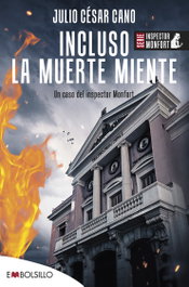 MAEVA EDICIONES, Incluso la muerte miente, Julio César Cano - MAEVA EDICIONES