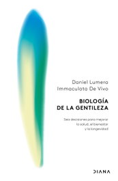Biología de la gentileza, Immaculata De Vivo - TIMUN MAS