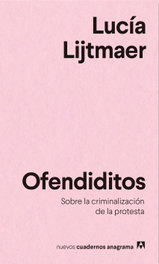 OFENDIDITOS, Lucía Lijtmaer - ANAGRAMA