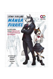 Como dibujar manga furries. La guía para crear personajes antropomórficos de fantasía, HISUJIROBO - Comercial Grupo Anaya S.A.