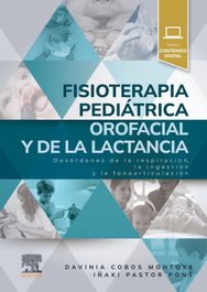Fisioterapia pediátrica orofacial y de la lactancia, Cobos Montoya, D. - ELSEVIER EDITORIAL