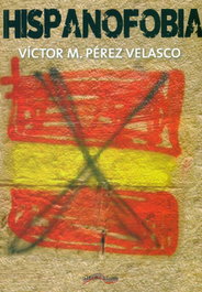 Hispanofobia, Víctor Pérez Velasco - ULTIMA LINEA