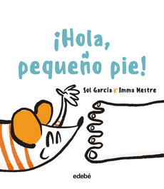 EDEBE, ¡Hola, pequeño pie! - Soledad García Prats
