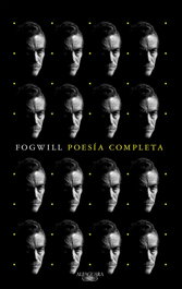 Poesía Completa, Rodolfo Fogwill - ALFAGUARA