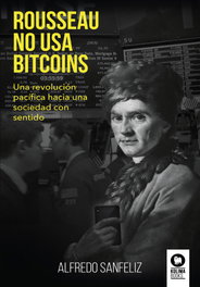 ROUSSEAU NO USA BITCOINS, Alfredo Sanfeliz - KOLIMA
