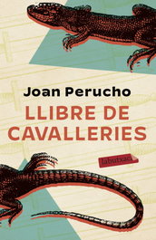 Llibre de cavalleries, Joan Perucho - LABUTXACA