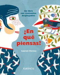 KOKINOS EDITORIAL, ¿En qué piensas? - Laurent Moreau