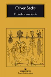 El río de la conciencia, Oliver Sacks - Anagrama