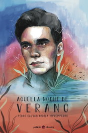 Aquella noche de verano, Pedro Galván Ardila - POSTDATA EDICIONES