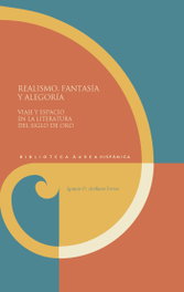 Realismo, fantasía y alegoría, Ignacio D. Arellano-Torres - IBEROAMERICANA - VERVUERT