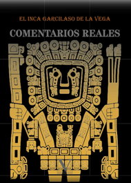 Comentarios reales, El Inca Garcilaso de la Vega - VERBUM