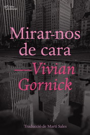 MIRAR-NOS DE CARA, Vivian Gornick - L'ALTRA EDITORIAL