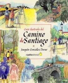 Guía Ilustrada del Camino de Santiago, Joaquín González Dorao - EL PATITO