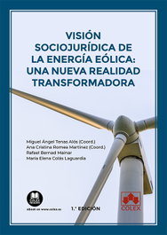 COLEX, Visión sociojurídica de la energía eólica: una nueva realidad transformadora - Tenas Alós, Miguel Ángel