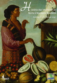 História das Mulheres do Norte e Nordeste Brasileiro, Antônio Emilio Morga - ALAMEDA