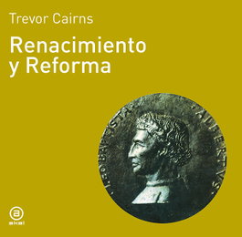 Renacimiento y reforma, Trevor Cairns - AKAL