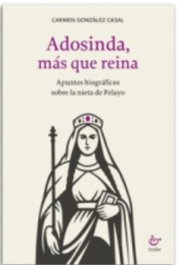 Adosinda, más que reina, Carmen González Casal - Trabe